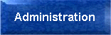 Administration