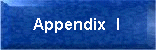 Appendix I